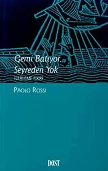 Dost Kitabevi Yayınları, Gemi Batıyor, Seyreden Yok İlerleme Fikri, Paolo Rossi