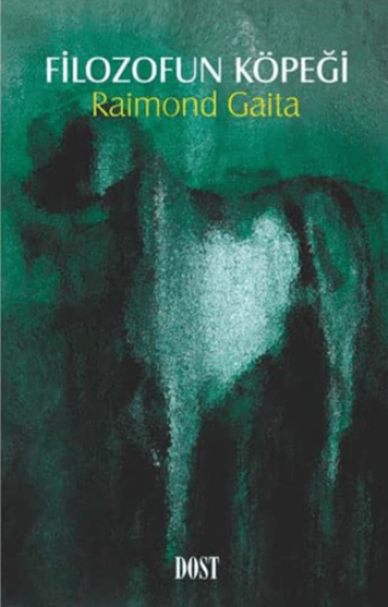 Dost Kitabevi Yayınları, Filozofun Köpeği, Raimond Gaita