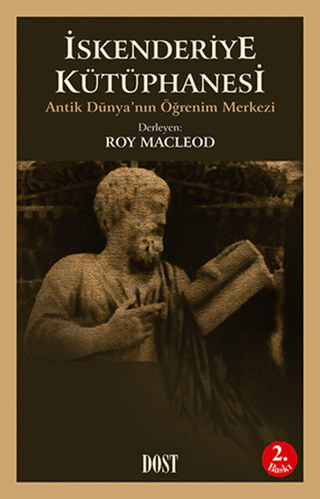 Dost Kitabevi Yayınları, İskenderiye Kütüphanesi Antik Dünya’nın Öğrenim Merkezi, Roy Macleod