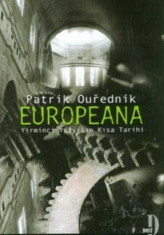 Dost Kitabevi Yayınları, Europeana Yirminci Yüzyılın Kısa Tarihi, Patrik Ourednik