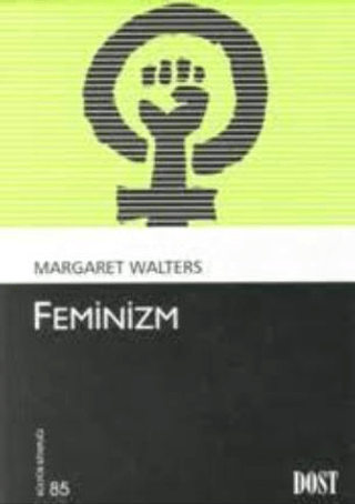 Dost Kitabevi Yayınları, Feminizm, Margaret Walters