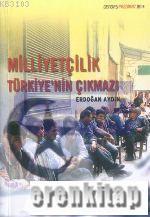 Gendaş Kültür, Milliyetçilik : Türkiye’nin Çıkmazı, Erdoğan Aydın