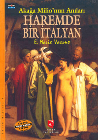 Aksoy Yayıncılık, Haremde Bir İtalyan - Akağa Milo’nun Anıları, Emile Mario Vacano