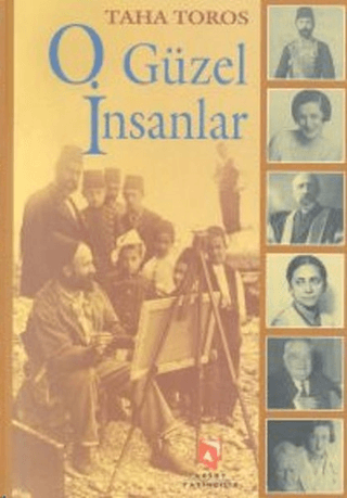 Aksoy Yayıncılık, O Güzel İnsanlar, Taha Toros