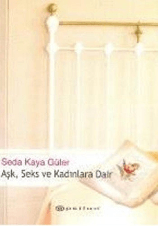 Epsilon Yayınevi, Aşk, Seks ve Kadınlara Dair, Seda Kaya Güler