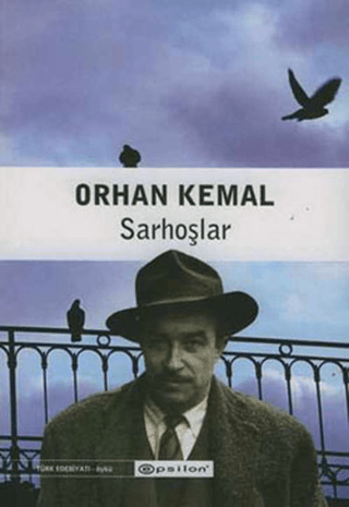 Epsilon Yayınevi, Sarhoşlar, Orhan Kemal