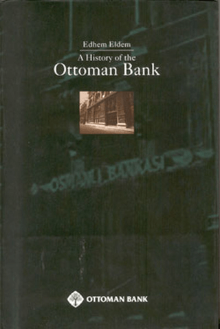 Tarih Vakfı Yurt Yayınları, A History Of The Ottoman Bank, Edhem Eldem