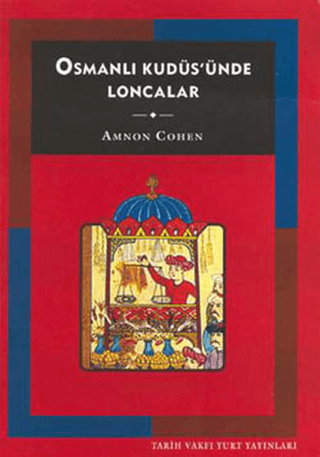 Tarih Vakfı Yurt Yayınları, Osmanlı Kudüs’ünde Loncalar, Amnon Cohen