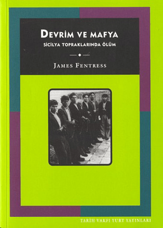 Tarih Vakfı Yurt Yayınları, Devrim ve Mafya: Sicilya Topraklarında Ölüm, James Fentress