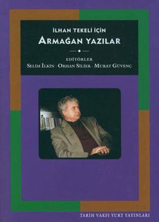 Tarih Vakfı Yurt Yayınları, İlhan Tekeli İçin Armağan Yazılar, Kolektif