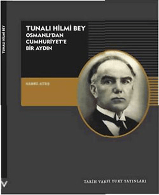 Tarih Vakfı Yurt Yayınları, Tunalı Hilmi Bey, Sabri Ateş