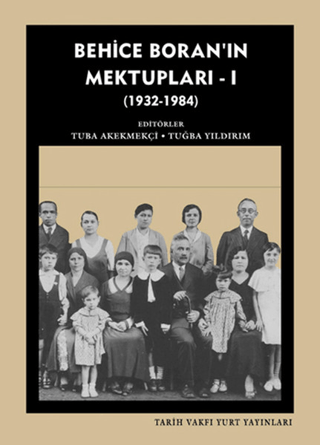 Tarih Vakfı Yurt Yayınları, Behice Boran’ın Mektupları 1 - 1932 - 1984, Kolektif