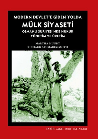 Tarih Vakfı Yurt Yayınları, Modern Devlet’e Giden Yolda Mülk Siyaseti, Martha Mundy, Richard Saumarez Smith