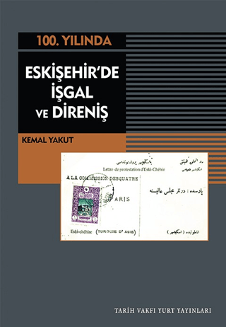 Tarih Vakfı Yurt Yayınları, Eskişehir’de İşgal Ve Direniş, Kemal Yakut