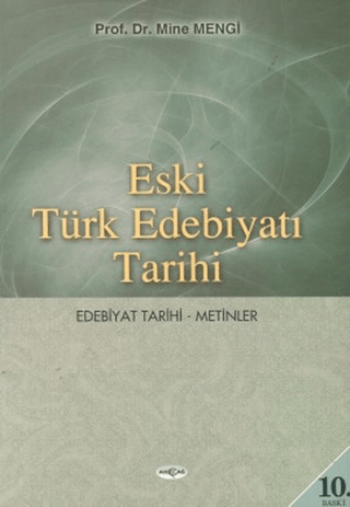 Akçağ Yayınları, Eski Türk Edebiyatı Tarihi - Edebiyat Tarihi - Metinler, Mine Mengi