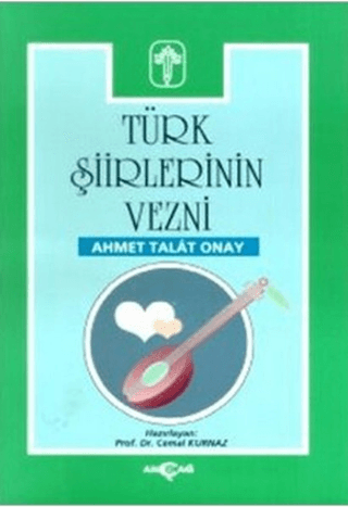 Akçağ Yayınları, Türk Şiirlerinin Vezni, Ahmet Talat Onay