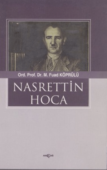 Akçağ Yayınları, Nasrettin Hoca, Mehmed Fuad Köprülü