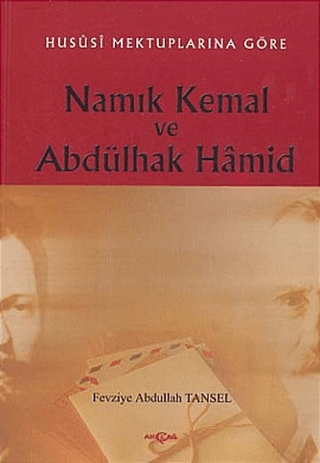 Akçağ Yayınları, Namık Kemal ve Abdülhak Hamid - Hususi Mektuplarına Göre, Fevziye Abdullah Tansel