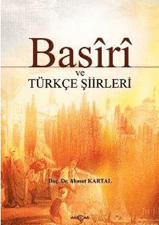 Akçağ Yayınları, Basiri ve Türkçe Şiirleri, Basiri