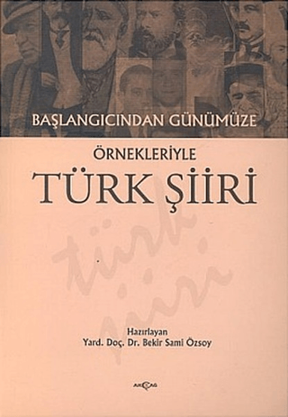 Akçağ Yayınları, Başlangıcından Günümüze Örnekleriyle Türk Şiiri, Kolektif