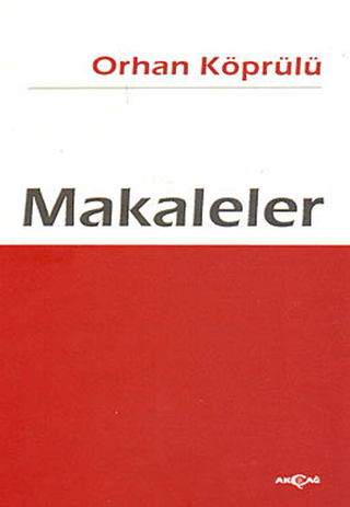 Akçağ Yayınları, Makaleler, Orhan Köprülü