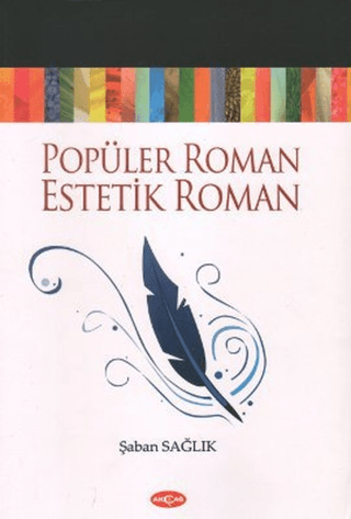 Akçağ Yayınları, Popüler Roman - Estetik Roman, Şaban Sağlık