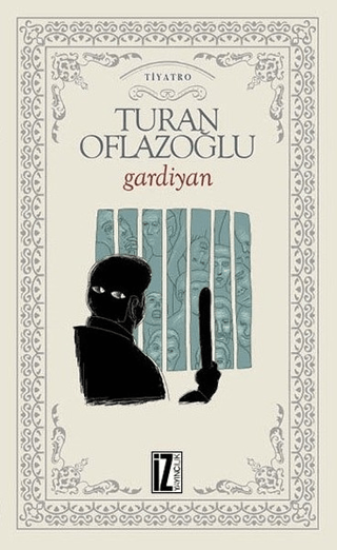 İz Yayıncılık, Gardiyan, A. Turan Oflazoğlu