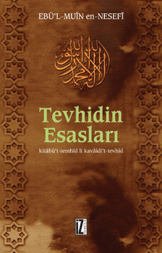 İz Yayıncılık, Tevhidin Esasları Kitâbü’t-temhîd Li Kavâidi’t-tevhîd, Ebu’l Muîn En-Nesefî