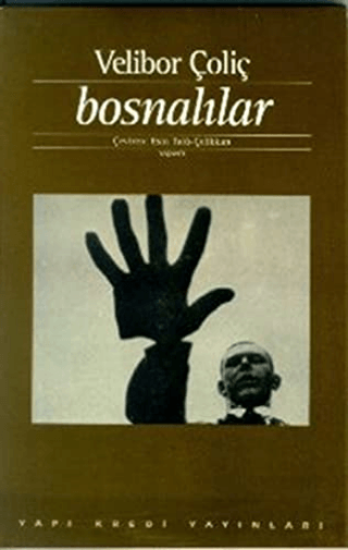 Yapı Kredi Yayınları, Bosnalılar İnsanlar, Kentler, Dikenli Teller, Velibor Çoliç