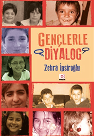 E Yayınları, Gençlerle Diyalog, Zehra İpşiroğlu