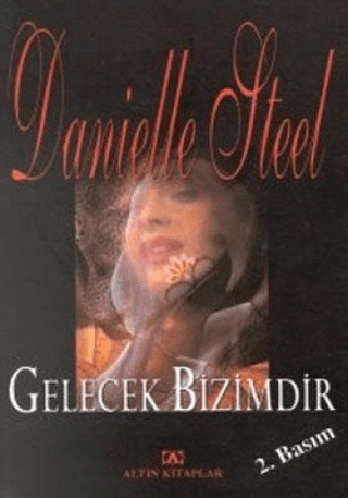 Altın Kitaplar, Gelecek Bizimdir, Danielle Steel