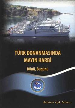 Deniz Kuvvetleri Komutanlığı, Türk Donanmasında Mayın Harbi Dünü, Bugünü, Zafer Gülbahar