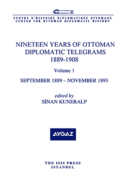 Isis Press, Nineteen Years of Ottoman Diplomatic Telegrams 1889 : 1909, volume 1, September 1889 : November 1893, Sinan Kuneralp