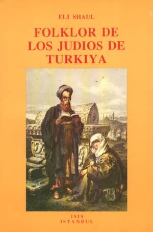 Isis Press, Folklor de Los Judios de Turkiya, Eli Shaul