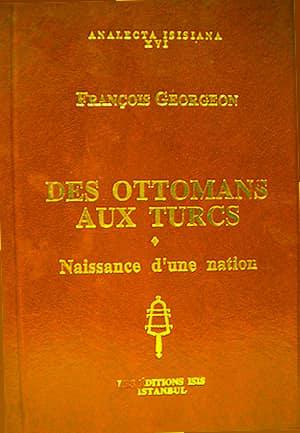 Isis Press, Des Ottomans aux Turcs : naissance d’une nation, François Georgeon