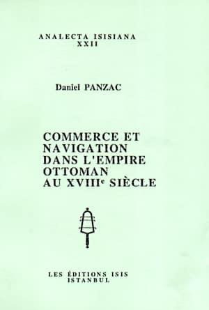 Isis Press, Commerce et Navigation dans l’Empire Ottoman au XVIIIe Siecle, Daniel Panzac