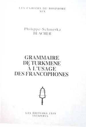 Isis Press, Grammaire de Turkmene a l’Usage des Francophones, Philippe-Schmerka Blacher