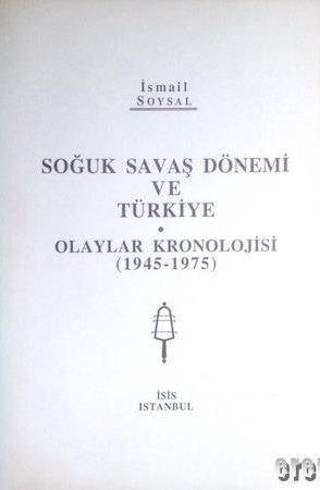 Isis Press, Soğuk Savaş Dönemi ve Türkiye Olaylar Kronolojisi (1945 : 1975), İsmail Soysal