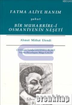 Isis Press, Fatma Aliye Hanım yahut Bir Muharrire : i Osmaniyenin Neşeti, Ahmet Midhat Efendi