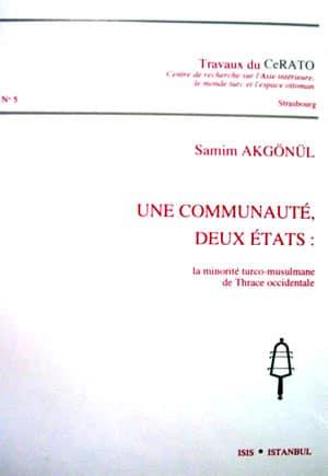 Isis Press, Une Communaute, deux Etats : la minorite turco : musulmane de Thrace occidentale, Samim Akgönül