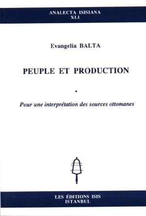 Isis Press, Peuple et production pour une interpretation des sources Ottomanes, Evangelia Balta