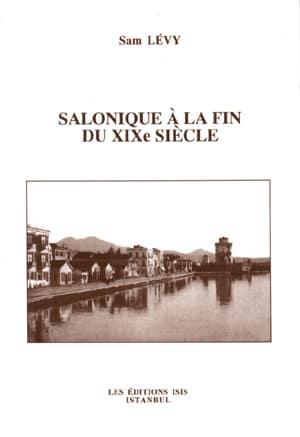 Isis Press, Salonique a la fin du XIXe Siecle. Memoires, Sam Levy