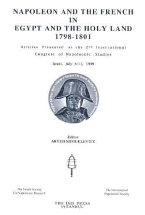 Isis Press, Napoleon and the French in Egypt and the Holy Land 1798-1801, Aryeh Shmuelevitz