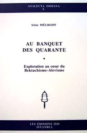 Isis Press, Au Banquet des Quarante, Exploration au cour du Bectachisme : Alevisme, Irene Melikoff