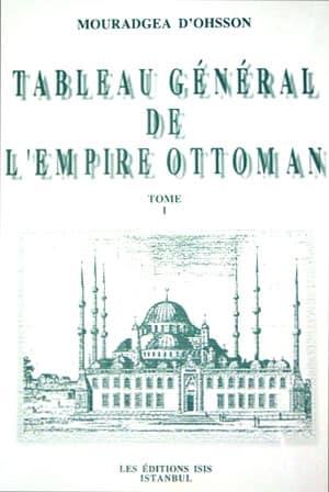 Isis Press, Tableau General de L’Empire Ottoman 1 - 2 - 3 - 4 - 5 - 6 - 7, Mouradgea T. D’Ohsson