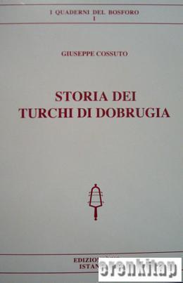 Isis Press, Breve Storia dei Turchi di Dobrugia, Giuseppe Cossuto