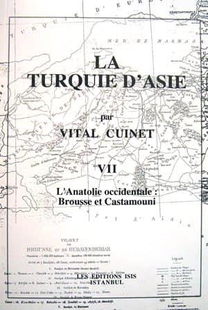 Isis Press, La Turquie d’Asie : 7. L’Anatolie Occidentale : Brousse et Castamouni, Vital Cuinet