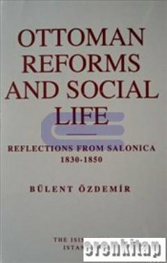 Isis Press, Ottoman Reforms and Social Life : Reflections from Salonica, 1830 : 1850, Bülent Özdemir