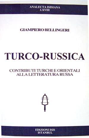 Isis Press, Turco-Russica, Contributi Turchi e Orientali alla Letteratura Russa, Giampiero Bellingeri