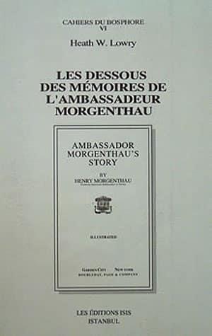 Isis Press, Les Dessous des Mémoires de L’Ambassadeur Morgenthau, Heath W. Lowry